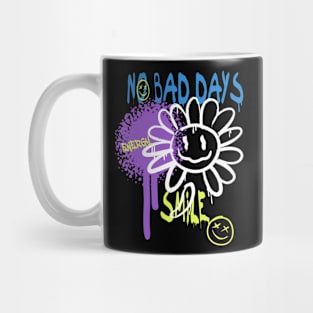 No Bad days Mug